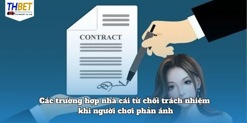 Các trường hợp nhà cái từ chối trách nhiệm khi người chơi phản ánh